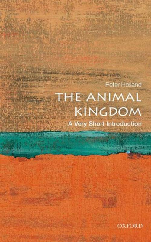 Cover of the book The Animal Kingdom: A Very Short Introduction by Peter Holland, OUP Oxford