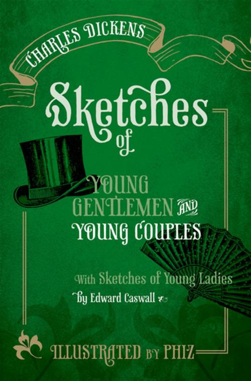 Cover of the book Sketches of Young Gentlemen and Young Couples by Charles Dickens, Paul Schlicke, OUP Oxford