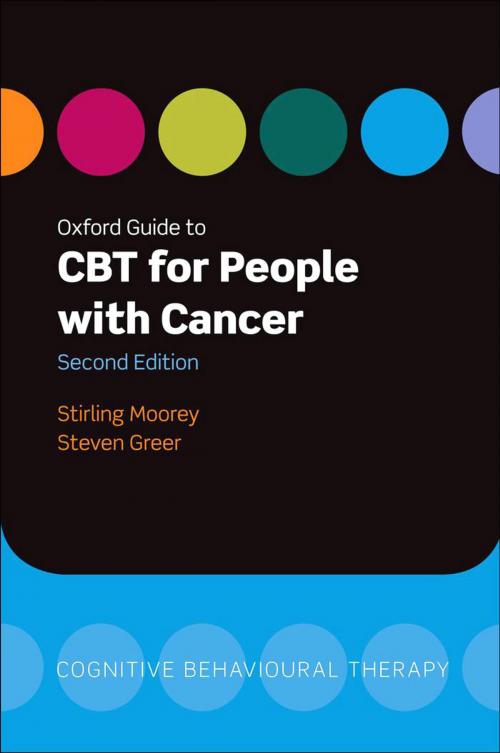 Cover of the book Oxford Guide to CBT for People with Cancer by Stirling Moorey, Steven Greer, OUP Oxford