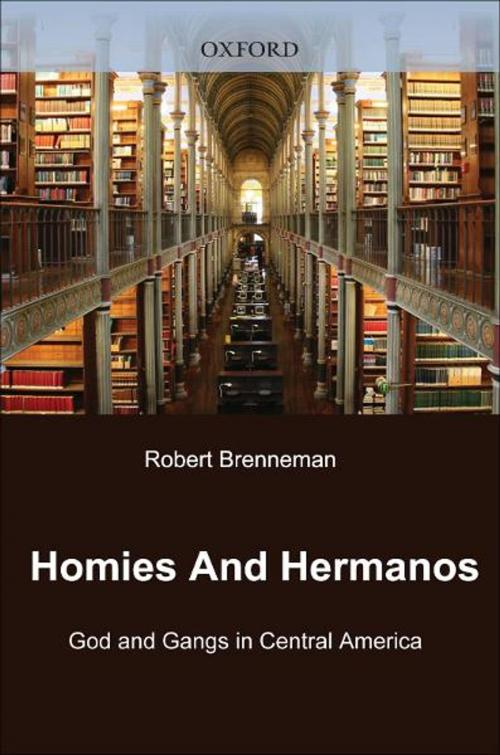 Cover of the book Homies and Hermanos by Robert Brenneman, Oxford University Press