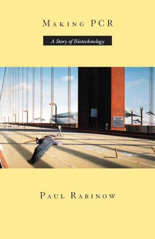 Cover of the book Making PCR by Paul Rabinow, University of Chicago Press