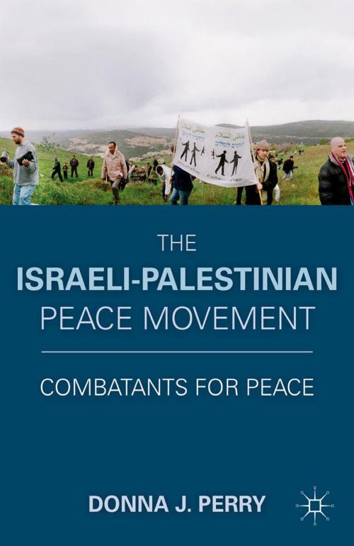 Cover of the book The Israeli-Palestinian Peace Movement by D. Perry, Palgrave Macmillan US