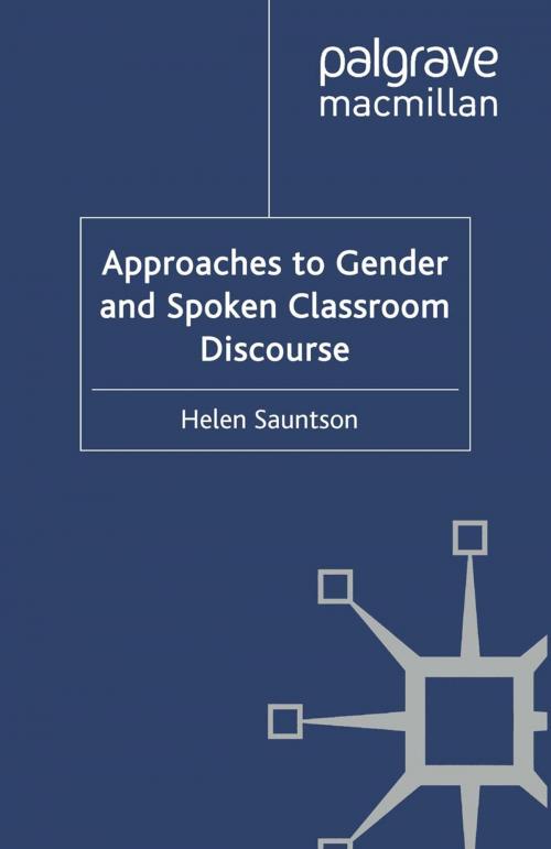 Cover of the book Approaches to Gender and Spoken Classroom Discourse by Helen Sauntson, Palgrave Macmillan UK