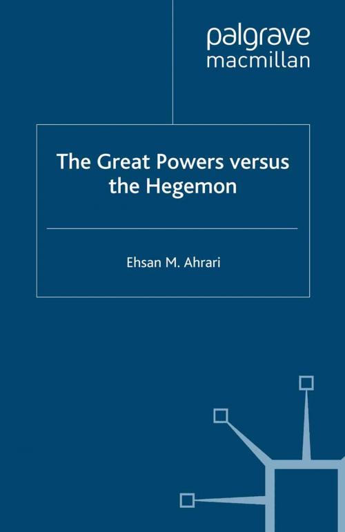 Cover of the book The Great Powers versus the Hegemon by E. Ahrari, Palgrave Macmillan UK