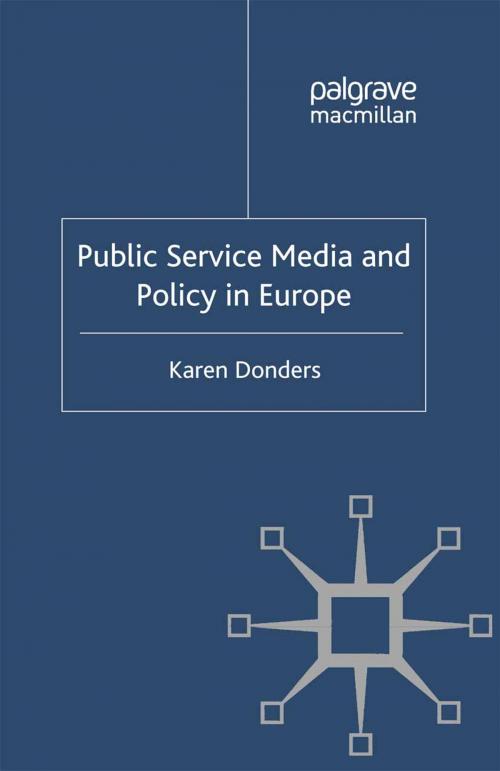Cover of the book Public Service Media and Policy in Europe by K. Donders, Palgrave Macmillan UK