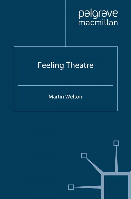 Cover of the book Feeling Theatre by Martin Welton, Palgrave Macmillan UK