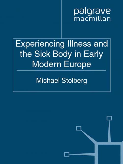 Cover of the book Experiencing Illness and the Sick Body in Early Modern Europe by M. Stolberg, Palgrave Macmillan UK