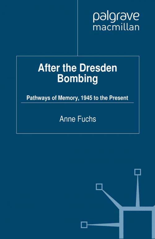 Cover of the book After the Dresden Bombing by A. Fuchs, Palgrave Macmillan UK