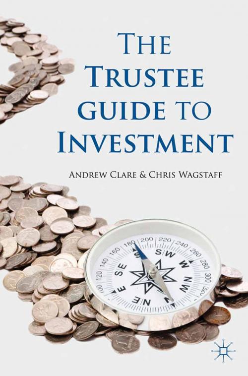 Cover of the book The Trustee Guide to Investment by A. Clare, C. Wagstaff, Palgrave Macmillan UK