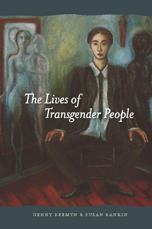 Cover of the book The Lives of Transgender People by Genny Beemyn, , Ph.D., Susan Rankin, Columbia University Press