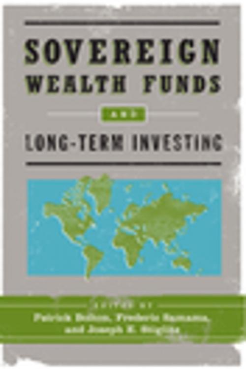 Cover of the book Sovereign Wealth Funds and Long-Term Investing by , Columbia University Press