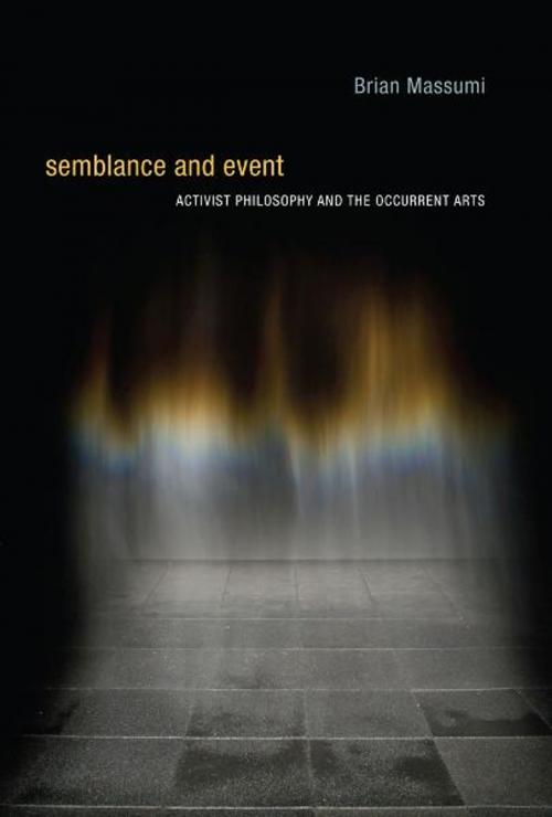 Cover of the book Semblance and Event: Activist Philosophy and the Occurrent Arts by Brian Massumi, MIT Press