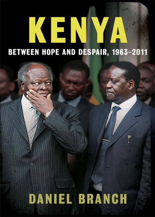 Cover of the book Kenya: Between Hope and Despair, 1963-2011 by Dr. Daniel Branch, Yale University Press