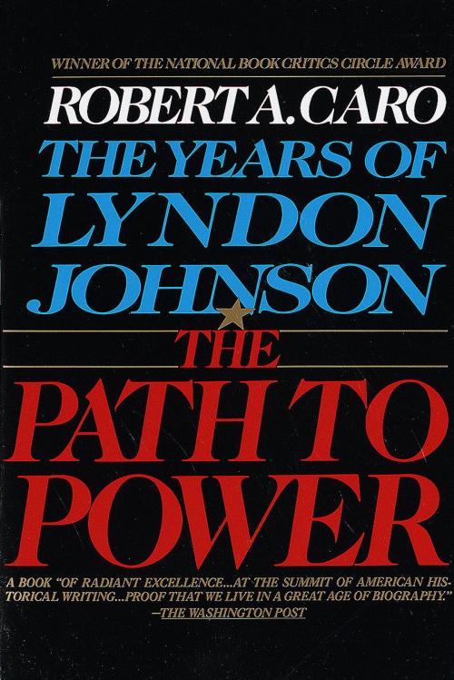 Cover of the book The Path to Power by Robert A. Caro, Knopf Doubleday Publishing Group