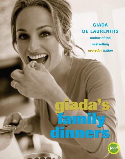 Cover of the book Giada's Family Dinners by Giada De Laurentiis, Potter/Ten Speed/Harmony/Rodale