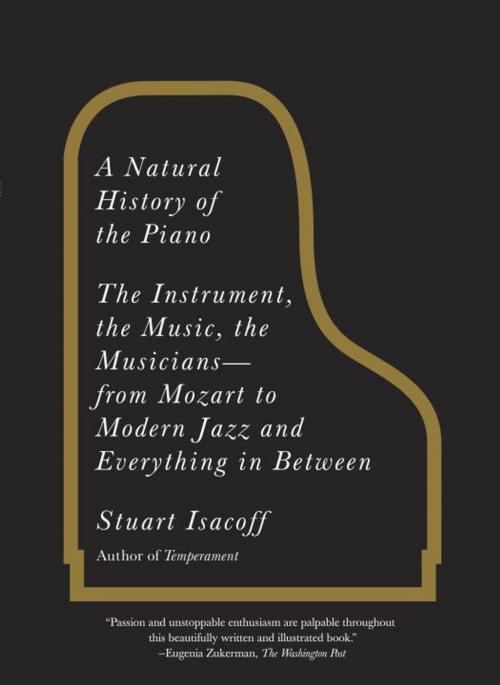 Cover of the book A Natural History of the Piano by Stuart Isacoff, Knopf Doubleday Publishing Group