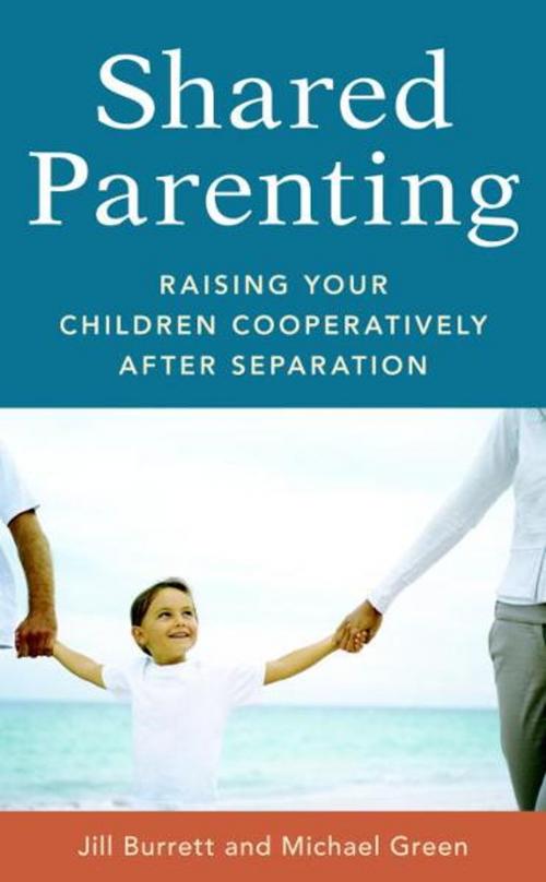 Cover of the book Shared Parenting by Jill Burrett, Michael Green, Potter/Ten Speed/Harmony/Rodale