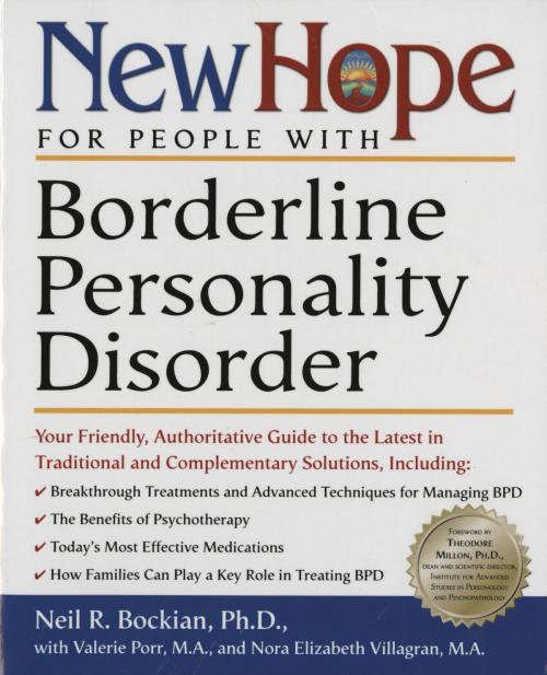 Cover of the book New Hope for People with Borderline Personality Disorder by Neil R. Bockian, Ph.D., Nora Elizabeth Villagran, Potter/Ten Speed/Harmony/Rodale
