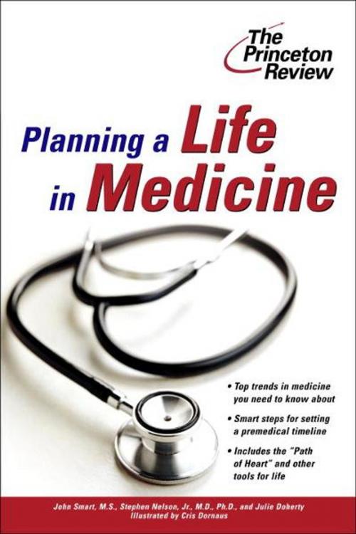 Cover of the book Planning a Life in Medicine by John Smart, Stephen Nelson, Julie Doherty, The Princeton Review, Random House Children's Books