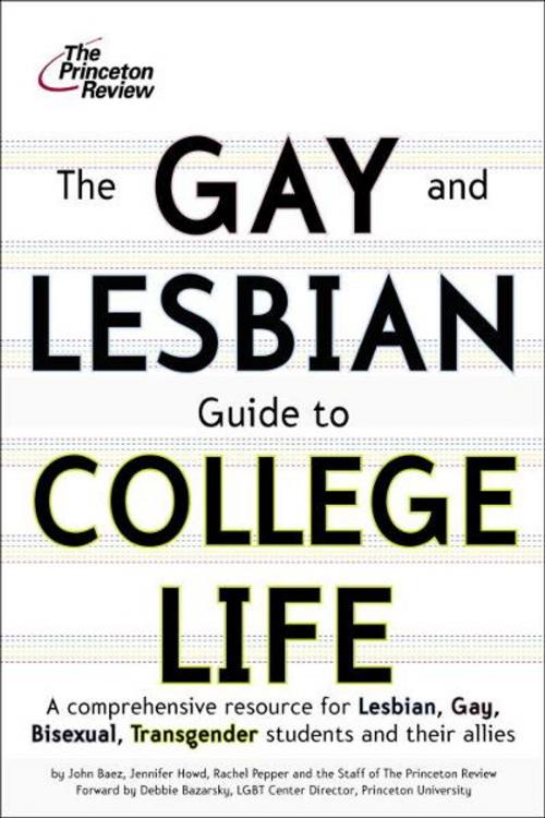 Cover of the book The Gay and Lesbian Guide to College Life by The Princeton Review, Random House Children's Books