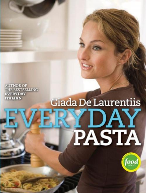 Cover of the book Everyday Pasta by Giada De Laurentiis, Potter/Ten Speed/Harmony/Rodale