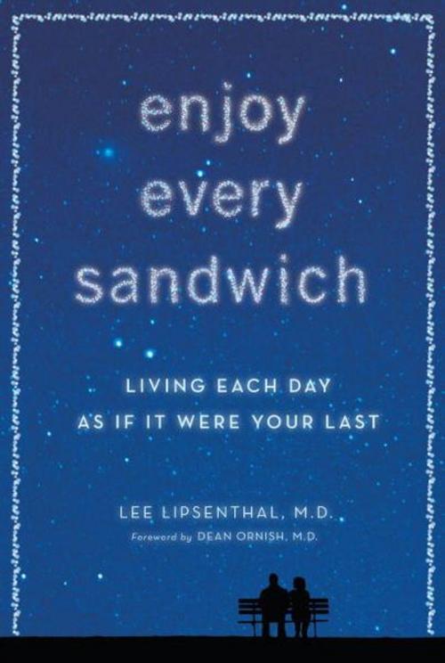 Cover of the book Enjoy Every Sandwich by Lee Lipsenthal, Potter/Ten Speed/Harmony/Rodale