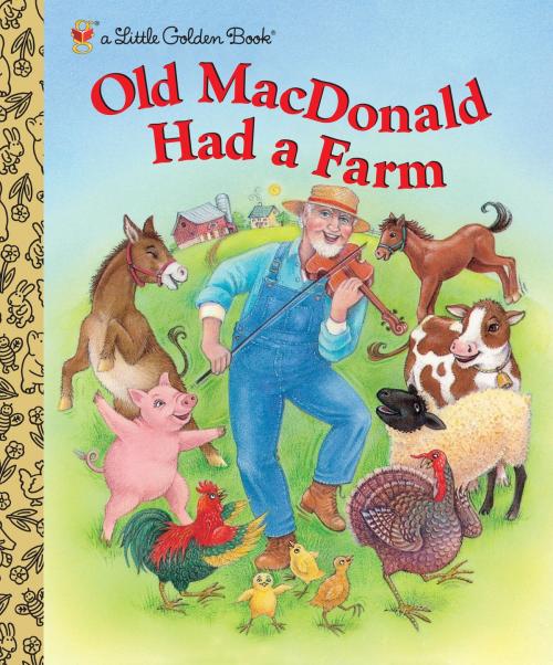 Cover of the book Old MacDonald Had a Farm by , Random House Children's Books