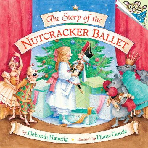 Cover of the book The Story of the Nutcracker Ballet by Deborah Hautzig, Random House Children's Books