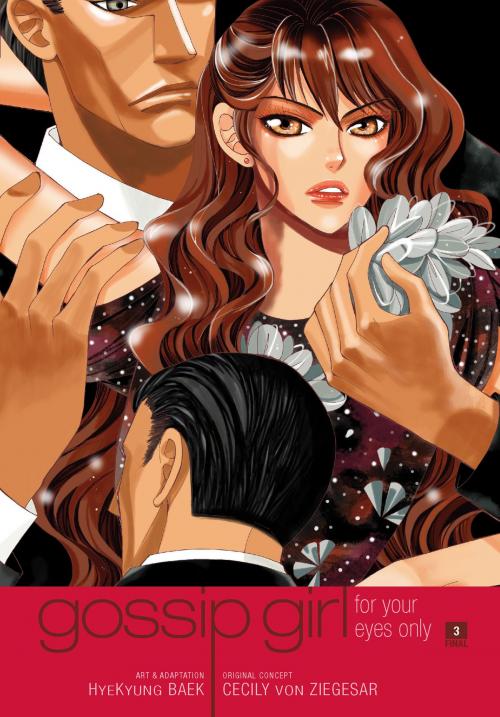 Cover of the book Gossip Girl: The Manga, Vol. 3 by Cecily von Ziegesar, HyeKyung Baek, Yen Press