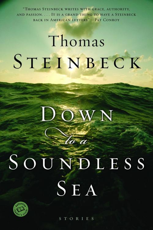Cover of the book Down to a Soundless Sea by Thomas Steinbeck, Random House Publishing Group