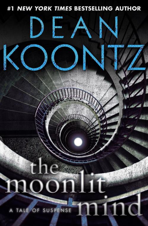 Cover of the book The Moonlit Mind (Novella) by Dean Koontz, Random House Publishing Group