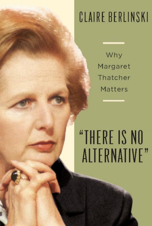 Cover of the book There Is No Alternative by Claire Berlinski, Basic Books