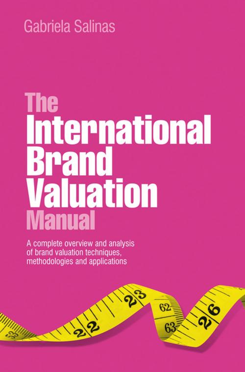 Cover of the book The International Brand Valuation Manual by Gabriela Salinas, Wiley