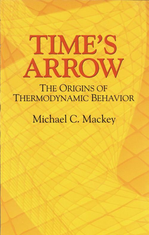 Cover of the book Time's Arrow by Michael C. Mackey, Dover Publications