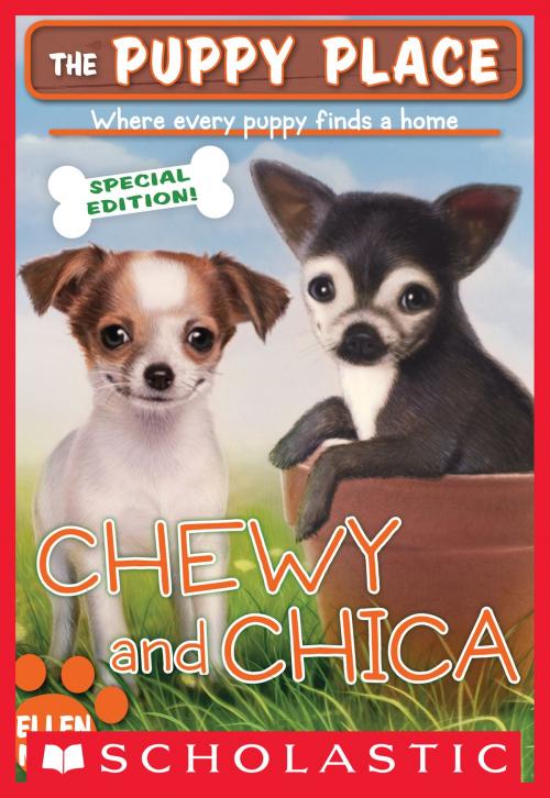 Cover of the book The Puppy Place Special Edition: Chewy and Chica by Ellen Miles, Scholastic Inc.
