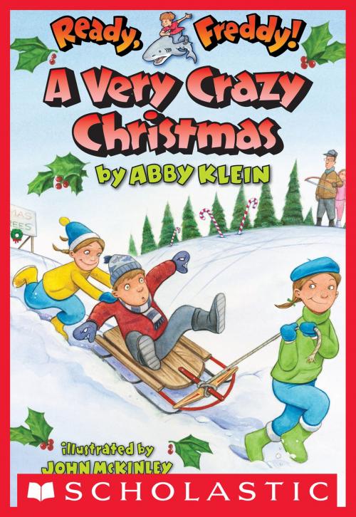 Cover of the book Ready, Freddy! #23: A Very Crazy Christmas by Abby Klein, Scholastic Inc.