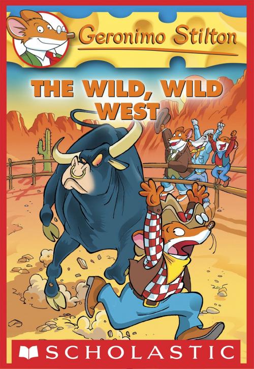 Cover of the book Geronimo Stilton #21: The Wild, Wild West by Geronimo Stilton, Scholastic Inc.