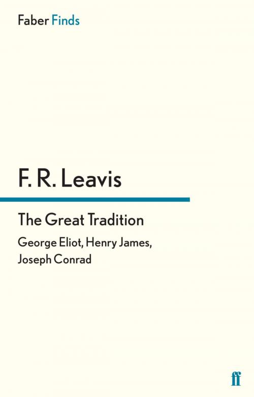 Cover of the book The Great Tradition by F. R. Leavis, Faber & Faber