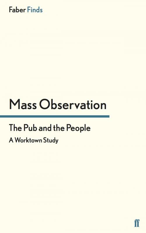 Cover of the book The Pub and the People by Mass Observation, Faber & Faber