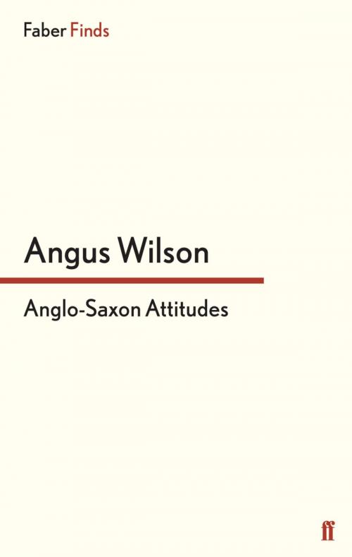Cover of the book Anglo-Saxon Attitudes by Angus Wilson, Faber & Faber
