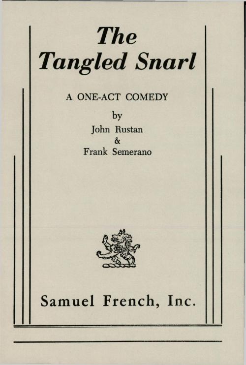 Cover of the book Tangled Snarl by John Rustan, Samuel French