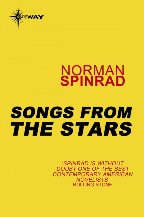 Cover of the book Songs from the Stars by Norman Spinrad, Orion Publishing Group