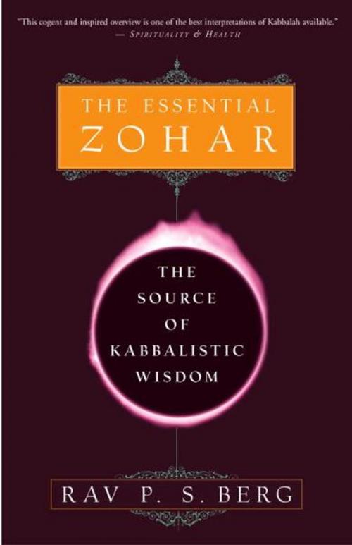 Cover of the book The Essential Zohar by Rav P.S. Berg, Potter/Ten Speed/Harmony/Rodale