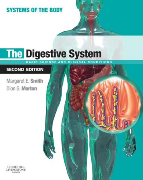 Cover of the book The Digestive System by Margaret E. Smith, PhD DSc, Dion G. Morton, MD DSc, Elsevier Health Sciences