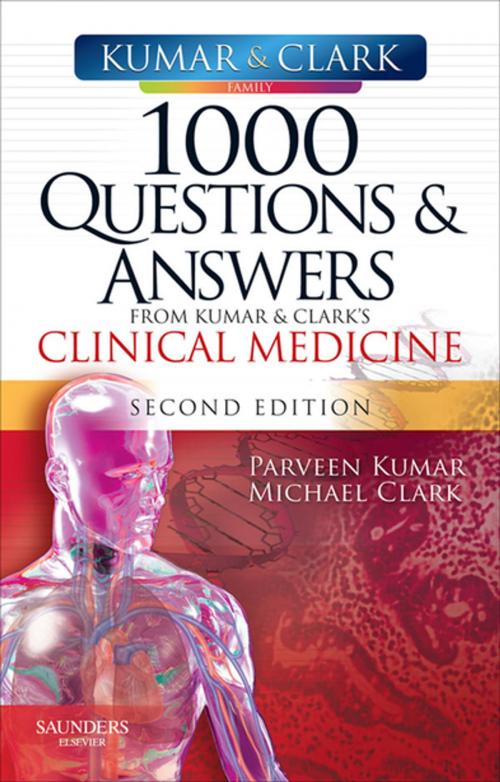 Cover of the book 1000 Questions and Answers from Kumar & Clark's Clinical Medicine E-Book by Parveen Kumar, DBE, BSc, MD, DM, DEd, FRCP, FRCP(L&E), FRCPath, FIAP, Michael L Clark, MD, FRCP, Elsevier Health Sciences