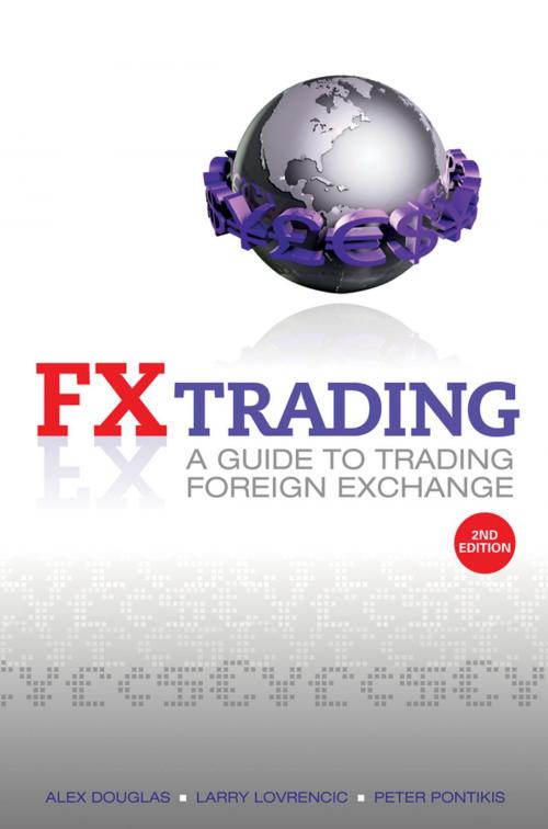 Cover of the book FX Trading by Alex Douglas, Larry Lovrencic, Peter Pontikis, Wiley