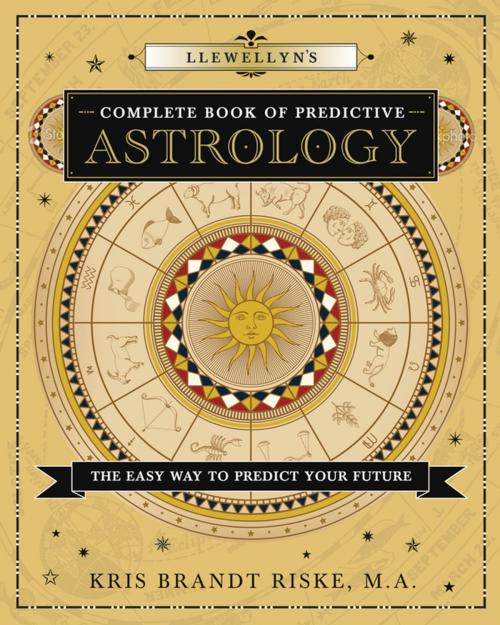 Cover of the book Llewellyn's Complete Book of Predictive Astrology: The Easy Way to Predict Your Future by Kris Brandt Riske, Llewellyn Worldwide, LTD.