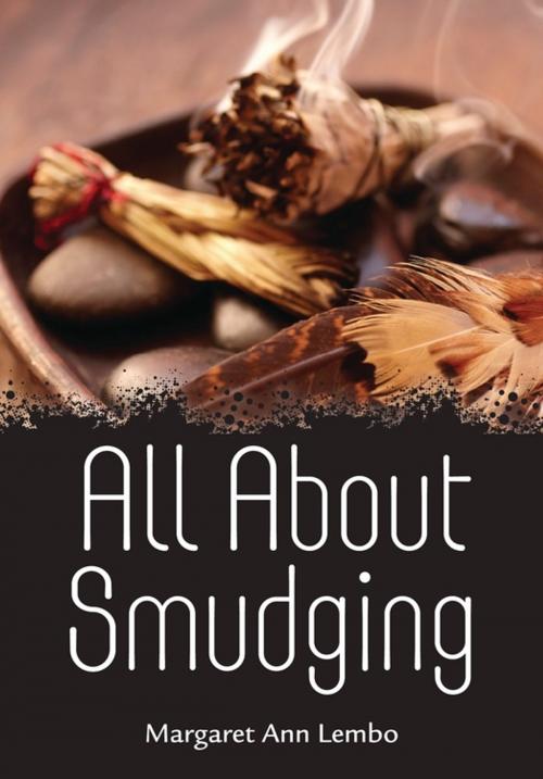 Cover of the book All About Smudging by Margaret Ann Lembo, Llewellyn Worldwide, LTD.