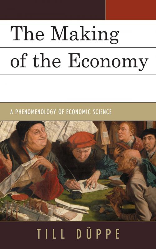 Cover of the book The Making of the Economy by Till Düppe, Lexington Books