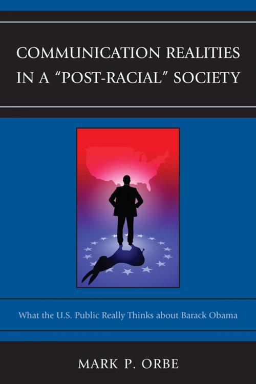 Cover of the book Communication Realities in a "Post-Racial" Society by Mark P. Orbe, Lexington Books